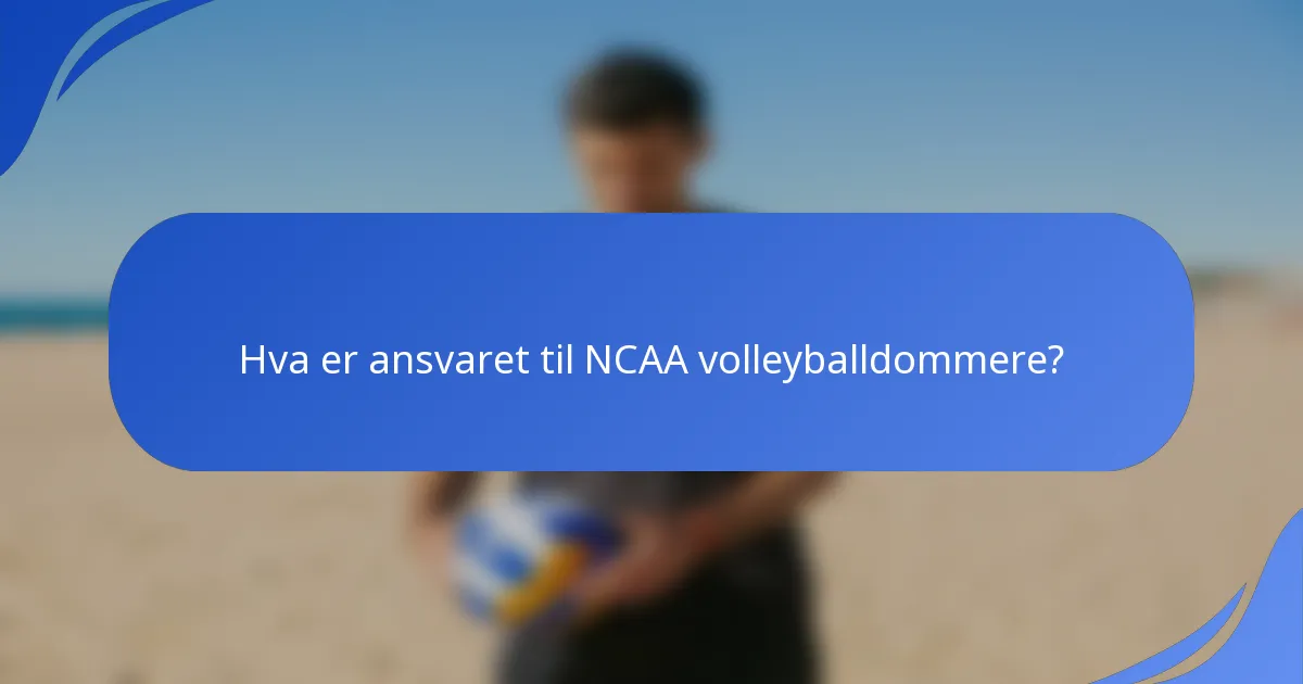Hva er ansvaret til NCAA volleyballdommere?